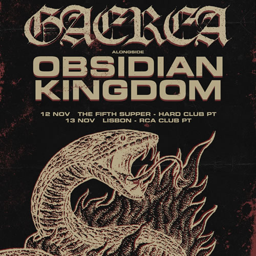 Gaerea + Obsidian Kingdom (Lisboa, 13/11)