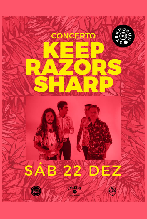 Keep Razors Sharp (Leiria, 22/12)