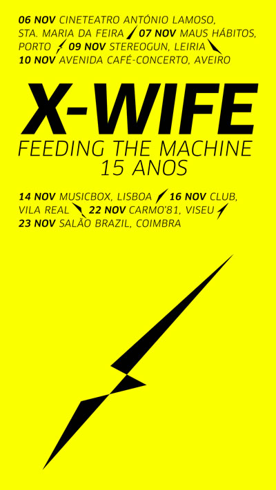 X-Wife: Feeding the Machine (Porto)