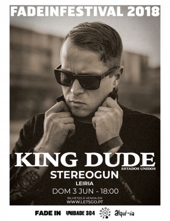 King Dude (Stereogun, Leiria)